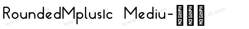 RoundedMplus1c Mediu字体转换